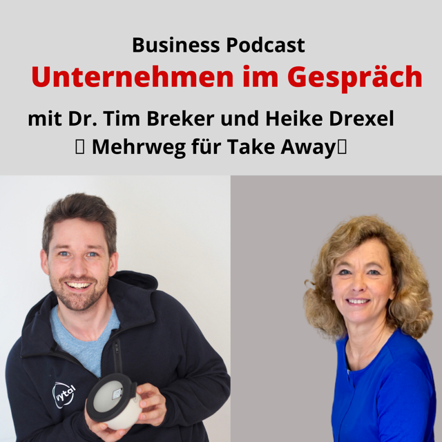 Dr. Tim Breker von Vytal- das Mehrwegsystem aus Köln und Heike Drexel vom UiG- Podcast. 